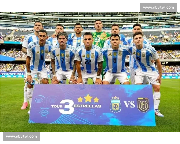 梅西领衔阿根廷今夜对决厄瓜多尔南美强强碰撞看点十足焦点战开启