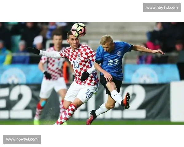 乌克兰对阵克罗地亚强强碰撞引爆欧洲赛场焦点之战前瞻全面解析